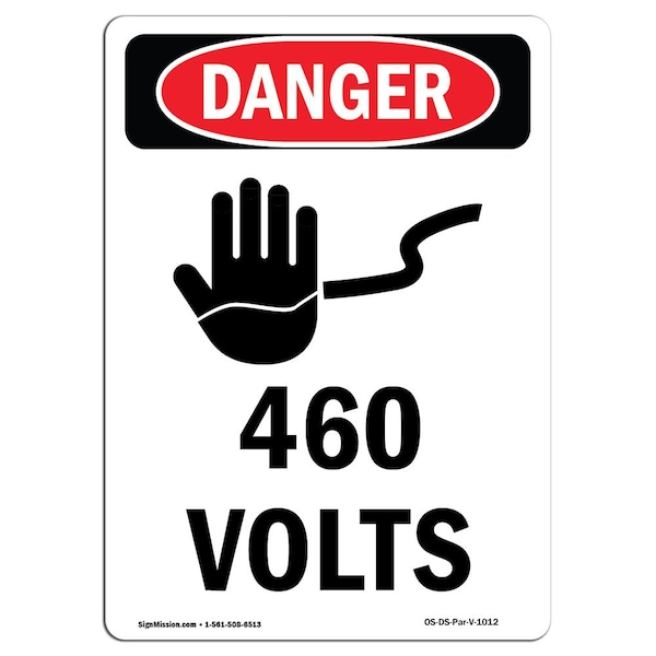 Safety Sign, OSHA Danger, 5" Height, 460 Volts, Portrait, 10PK